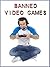 Banned Video Games
