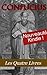 Les Quatre Livres de Confucius (La grande étude, L'invariable milieu, Les entretiens, Les Oeuvres de Meng tzeu) (French Edition)
