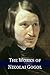 The Works of Nikolai Gogol by Nikolai Gogol The Works of Nikolai Gogol by Nikolai Gogol