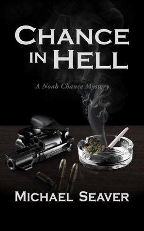Chance in Hell (A Noah Chance Mystery Book 1)