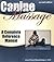 By Jean-Pierre Hourdebaigt: Canine Massage: A Complete Reference Manual Second (2nd) Edition