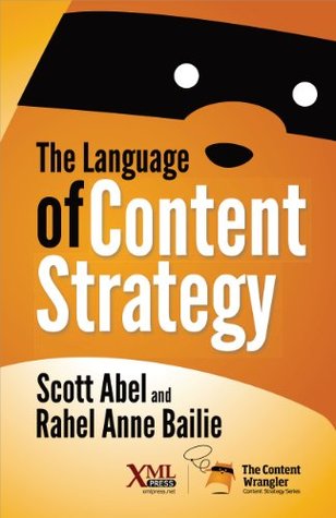 The Language of Content Strategy (Kindle Edition)