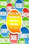 12x12 Social media: 12 projects to update your brand (Warpaint Marketing guides to indie promotion Book 1)