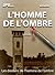 L'HOMME DE L'OMBRE (les dossiers de l'homme de l'ombre t. 1) (French Edition)