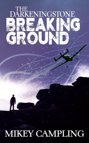 The Darkeningstone: Breaking Ground (Kindle Edition)