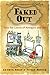 Faked Out: Tales for Lovers of Antiques and Art