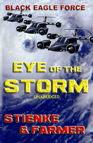 Black Eagle Force: Eye of the Storm (Unabridged)