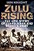 Zulu Rising: The Epic Story of iSandlwana and Rorke's Drift