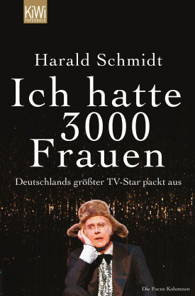 Ich Hatte 3000 Frauen: Deutschlands Grösster Tv Star Packt Aus ; Die Focus Kolumnen