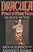 Dracula, Prince of Many Faces by Radu R. Florescu Dracula, Prince of Many Faces by Radu R. Florescu