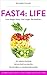 Fast4:Life: Lose Weight Easily, Live longer, Be Healthier
