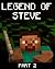 Legend of Steve, Part 2 (Mi...