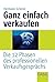 Ganz einfach verkaufen: Die 12 Phasen des professionellen Verkaufgesprächs