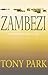 Zambezi : A Wild Paradise I...