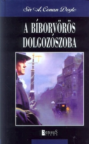A bíborvörös dolgozószoba (Sherlock Holmes történetei, #1)