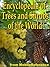 The Illustrated Encyclopedia of Trees and Shrubs: An Essential Guide To Trees and Shrubs of the World (Mobi Reference)