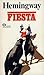 Fiesta by Ernest Hemingway