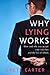 Why Lying Works: How and why you accept your own lies and the lies of others