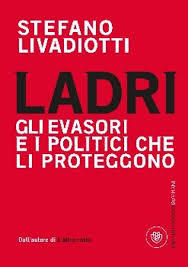Ladri: Gli evasori e i politici che li proteggono