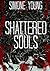 Shattered Souls