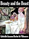 Beauty and the Beast by Gabrielle-Suzanne Barbot de...