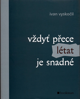 Vždyť přece létat je snadné (Hardcover)