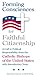 Forming Consciences for Faithful Citizenship: A Call to Political Responsibility