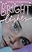 Bright Lights (Bright Lights, #1)
