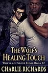 The Wolf's Healing Touch (Wolves of Stone Ridge #22) The Wolf's Healing Touch (Wolves of Stone Ridge #22)