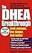 The DHEA Breakthrough: Look...