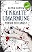Eiskalte Umarmung: Poesie Der Angst
