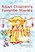 Asian Children's Favorite Stories: A Treasury of Folktales from China, Japan, Korea, India, the Philippines, Thailand, Indonesia and Malaysia (Favorite Children's Stories)