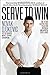 Serve to Win: The 14-Day Gl...