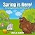 Spring is Here!: 10+ Spring Stories for Kids