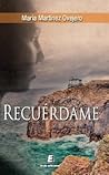 Recuérdame by María Martínez Ovejero