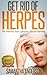 Get Rid of Herpes: The Natu...