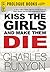 Kiss The Girls and Make Them Die (Prologue Books)