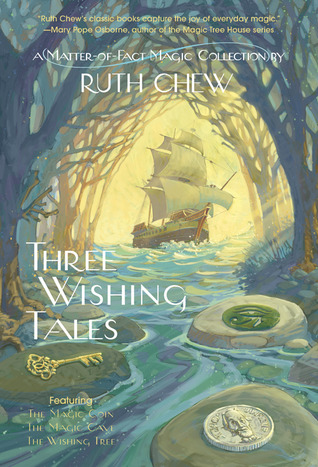 Three Wishing Tales: A Matter-Of-Fact Magic Collection