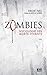 Zombies: Sociologie des morts-vivants