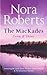 The Mackade Brothers by Nora Roberts The Mackade Brothers by Nora Roberts