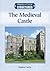 The Medieval Castle (History's Great Structures)