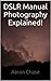 DSLR Manual Photography Exp...