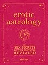 Book cover for Erotic Astrology: The Sex Secrets of Your Horoscope Revealed