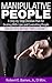 Manipulative People: A Step-by-Step Christian Plan for Dealing With Liars and Controlling People (Dealing With Difficult People Series, Volume 2)