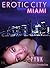 Erotic City: Miami