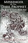 Messenger of the Dark Prophet by Trevor H. Cooley