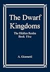 The Dwarf Kingdoms (The Hidden Realm, #4)