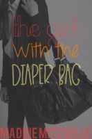 The Girl With The Diaper Bag