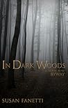 In Dark Woods by Susan Fanetti