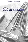 Blu di cobalto by Merina Frattini